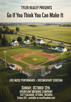“Go If You Think You Can Make It” - Tyler Kealey Live and Documentary Screening